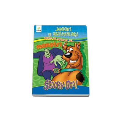 Scooby-Doo. Jocuri si activitati cu... monstri