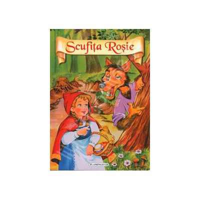 Scufita Rosie (Poveste cu ilustratii)