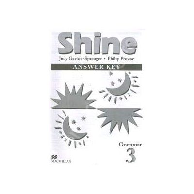 Shine 3 - Grammar. Answer Key