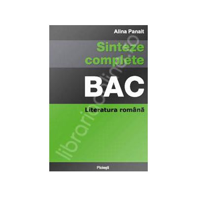 Sinteze complete BACALAUREAT 2014. Literatura romana  (Ghid de analize si comentarii literare)