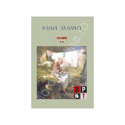 Slavici - Nuvele (volumul 2)