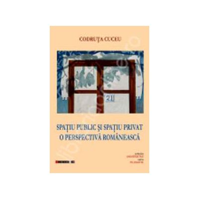 Spatiu public si spatiu privat (o perspectiva romaneasca)