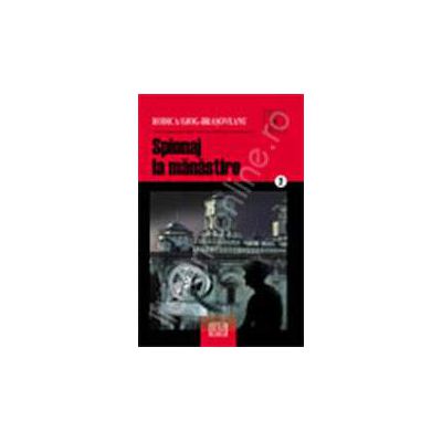 Spionaj la manastire