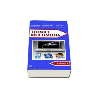 Tehnici multimedia (Volumul I)