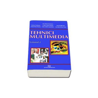 Tehnici multimedia (Volumul II)