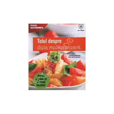 Totul despre dieta mediteraneana. Pierde in greutate si ramai sanatos