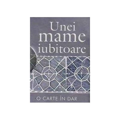 Unei mame iubitoare (O carte in dar)
