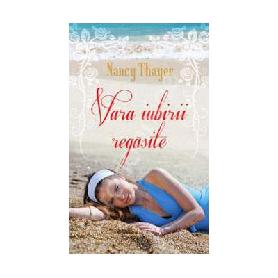 Vara iubirii regasite (Nancy Thayer)