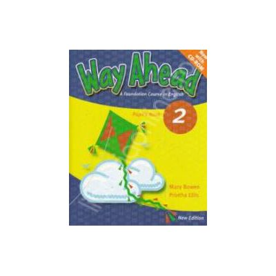 Way Ahead 2 Pupils Book with CD-Rom. Manual de limba engleza pentru clasa a IV-a