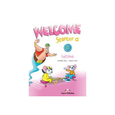 Welcome starter A, manual pentru clasa I. Curs de limba engleza welcome starter A - editie epuizata