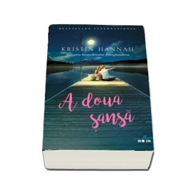 A doua sansa - Kristin Hannah (Colectia Blue MOON)