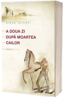 A doua zi dupa moartea cailor