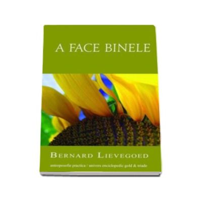 A face binele (Bernard Lievegoed)