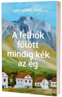 A felhok folott mindig kek az eg