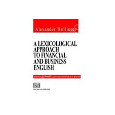 A lexicological approach to financial and business english (Abordare lexicologica a englezei financiare si de afaceri)