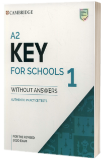 A2 Key for Schools 1 for the Revised 2020 Exam. Students Book without Answers