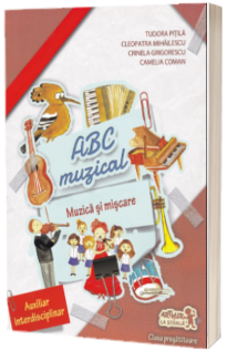 ABC muzical. Muzica si miscare pentru clasa pregatitoare - Tudora Pitila