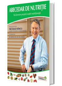 Abecedar de nutritie. Sa devenim proprii nostri nutritionisti