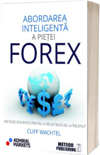Abordarea inteligenta a pietei Forex