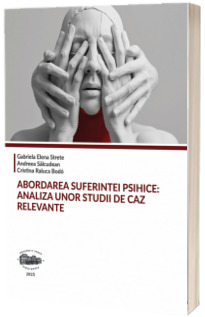 Abordarea suferintei psihice: analiza unor studii de caz relevante