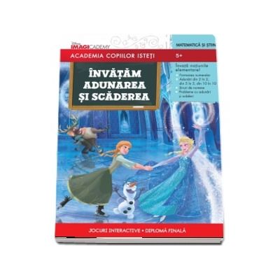 Academia copiilor isteti. Invatam adunarea si scaderea - Jocuri interactive, diploma finala