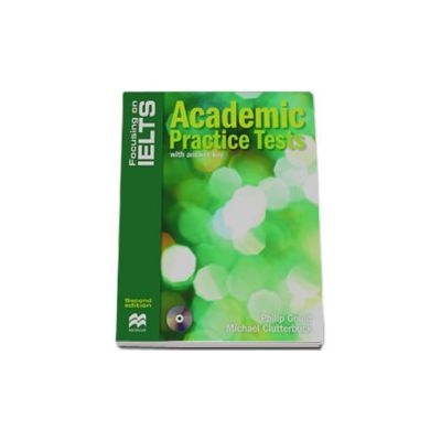 Academic practice tests with answer key and Audio CD - Focusing on IELTS