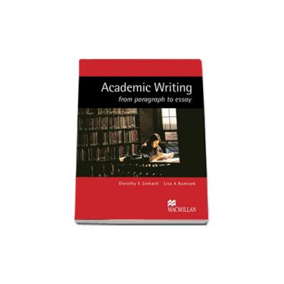 Academic writing from paragraph to essay. Student s Book - Zemach Dorothy  E.