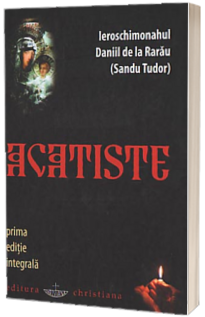 Acatiste - Daniil de la Rarau