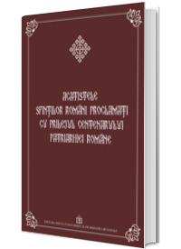 Acatistele sfintilor romani proclamati cu prilejul centenarului Patriarhiei Romane