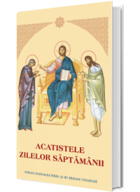 Acatistele zilelor saptamanii