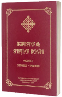 Acatistierul Sfintilor Romani - Volumul I