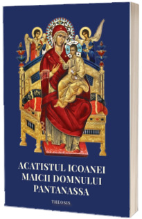 Acatistul icoanei Maicii Domnului Pantanassa