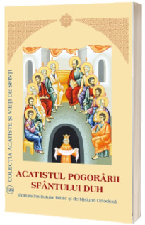 Acatistul Pogorarii Sfantului Duh