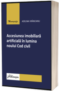 Accesiunea imobiliara artificiala in lumina noului Cod civil