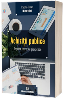 Achizitii publice. Aspecte teoretice si practice