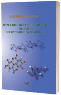 Acizi carboxilici si hidroxiacizi utilizati in dermatologie si cosmetica