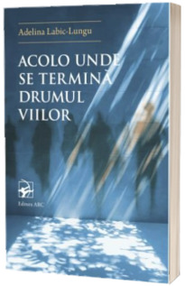 Acolo unde se termina Drumul Viilor