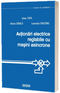 Actionari electrice reglabile cu masini asincrone