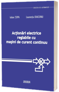Actionari electrice reglabile cu masini de curent continuu