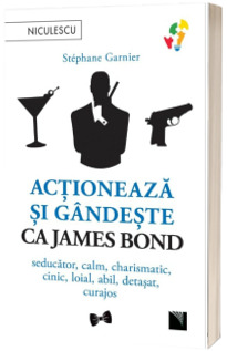 Actioneaza si gandeste ca James Bond