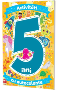 Activitati cu autocolante la 5 ani