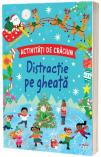 Activitati de Craciun. Distractie pe gheata