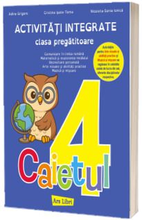 Activitati integrate. Caietul 4 - clasa pregatitoare