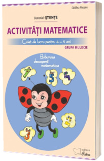 Activitati matematice, caiet de lucru pentru 4-5 ani. Buburuza descopera matematica