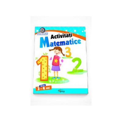 Activitati Matematice nivel 3-4 ani - Colectia Vreau sa stiu!