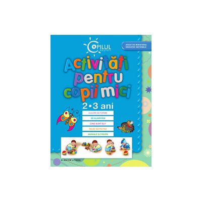 Activitati pentru copii mici 2-3 ani