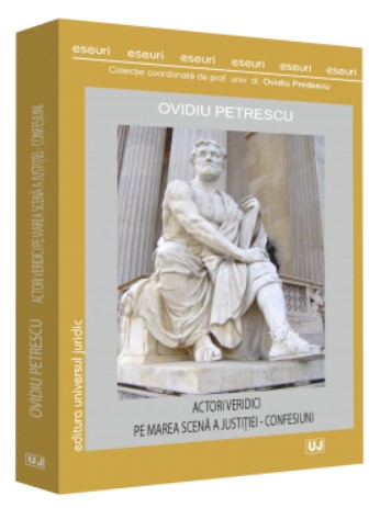 Actori veridici pe marea scena a justitiei. Confesiuni
