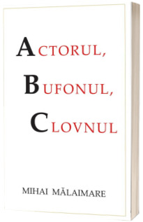 Actorul, clovnul si bufonul
