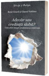 Adevar sau credinta slaba?