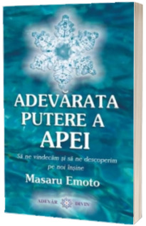 Adevarata putere a apei